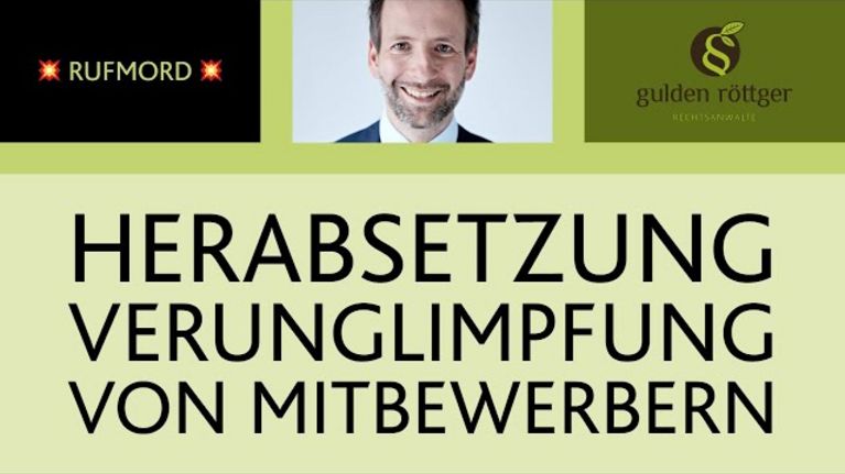 YouTube Video: Verunglimpfung von Mitbewerbern Rufmord - Herabsetzung